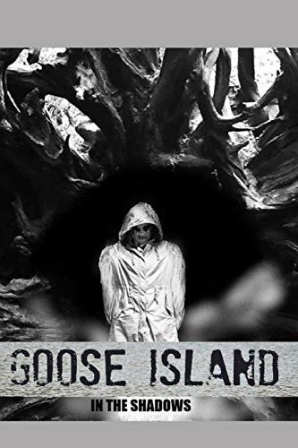 Goose Island In the Shadows