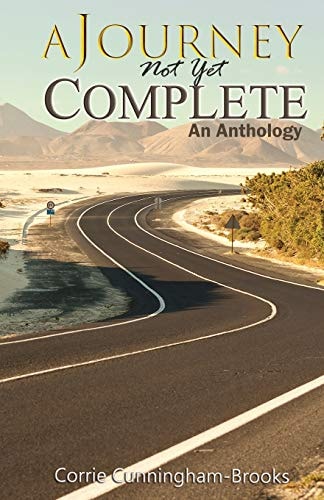 A Journey Not Yet Complete An Anthology