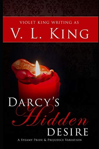 Darcy's Hidden Desire A Steamy Pride and Prejudice Variation