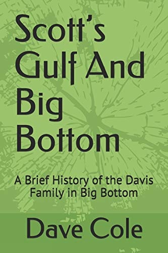 Scott's Gulf And Big Bottom A Brief History of the Davis Family in Big Bottom