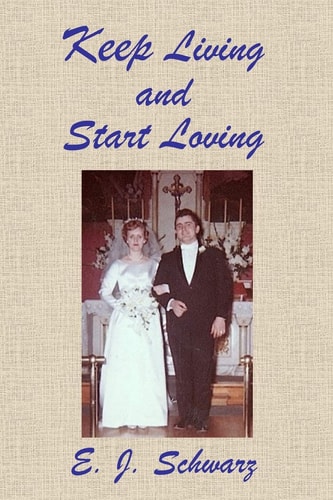 Keep Living and Start Loving