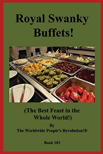 Royal Swanky Buffets! (The Best Feast in the Whole World!)