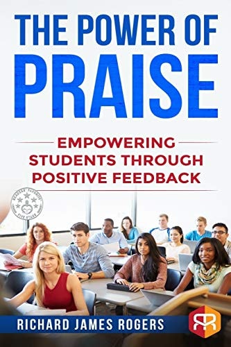 The Power of Praise Empowering Students Through Positive Feedback