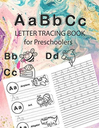 ABC Letter Tracing Book for Preschoolers Alphabet Tracing Workbook for Preschoolers / Pre K and Kindergarten Letter Tracing Book Ages 3-5 / Letter Tracing for Preschoolers 100 Pages (52 Pages Letter Tracing + 48 Pages Handwriting Practice)