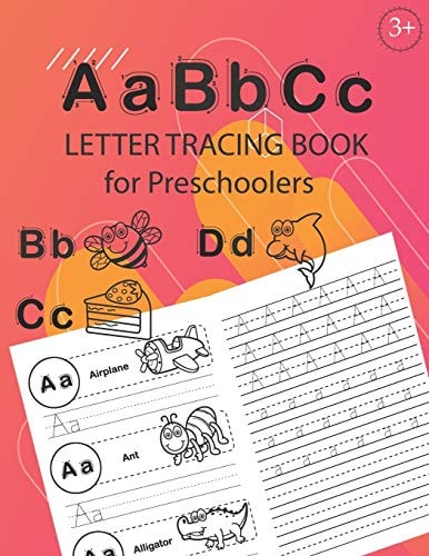 ABC Letter Tracing Book for Preschoolers Alphabet Tracing Workbook for Preschoolers / Pre K and Kindergarten Letter Tracing Book Ages 3-5 / Letter Tracing for Preschoolers 100 Pages (52 Pages Letter Tracing + 48 Pages Handwriting Practice)