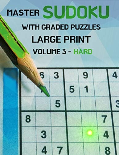 Master Sudoku With Graded Puzzles Large Print Volume 3 - Hard