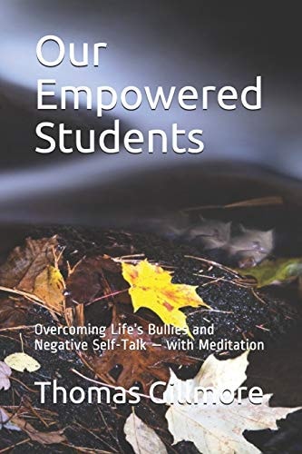 Our Empowered Students Overcoming Life's Bullies and Negative Self-Talk -- with Meditation