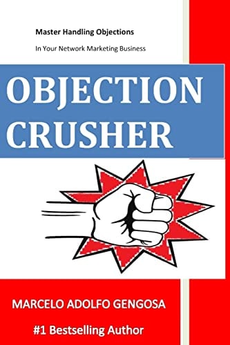 Objection Crusher Master Handling Objections In Your Network Marketing Business