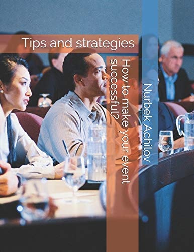 How to Make Your Event Successful? Tips and Strategies