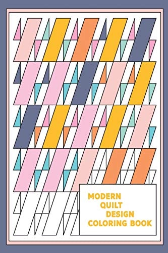 Modern Quilt Design Coloring Book Geometric Patterns and Shapes for the Modern Quilter