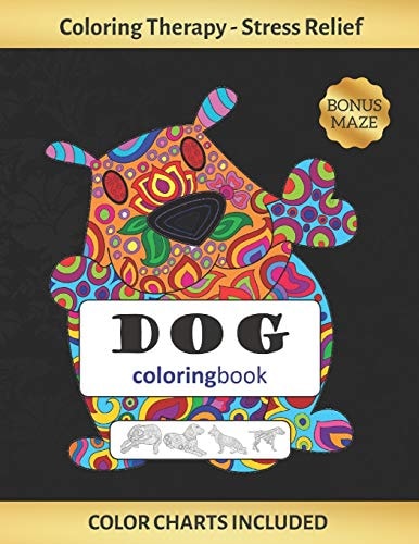 Dog Coloring Book Coloring Art Therapy for Adults | Stress Relieving Animal Design | Reduce Anxiety and Increase Self-Esteem | Creative Birthday/Christmas Gift