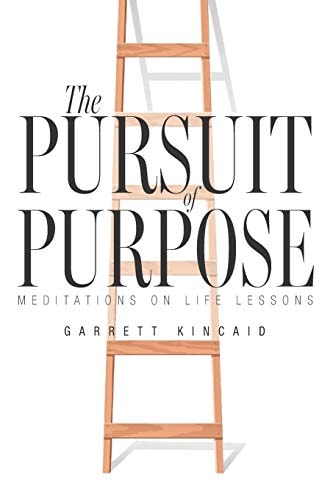 The Pursuit of Purpose Meditations on Life Lessons