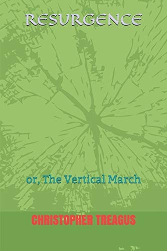 Resurgence Or, The Vertical March