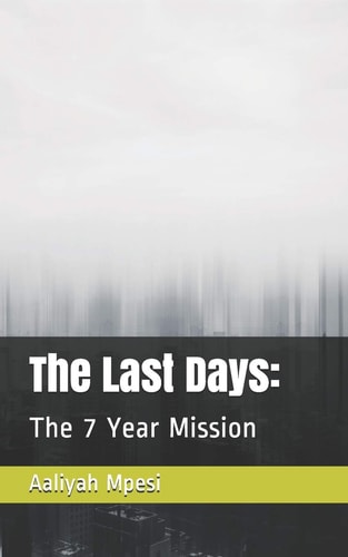 The Last Days : The 7 Year Mission