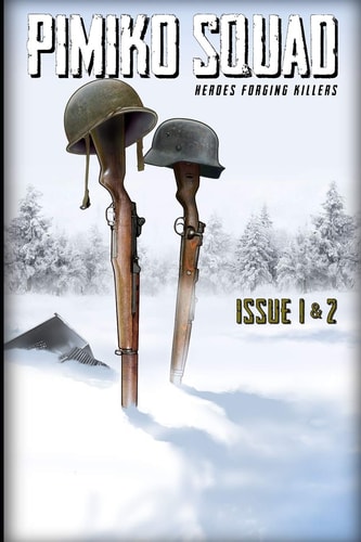Pimiko Squad Issue 1 and 2 - Operation Foothold and Hill 706