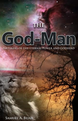 The God-Man Partakers of the Eternal Power and Godhead