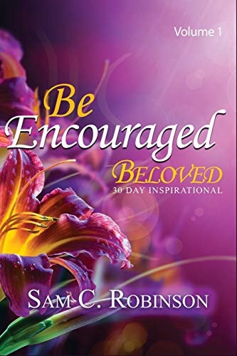 Be Encouraged Beloved 30 Day Inspirational