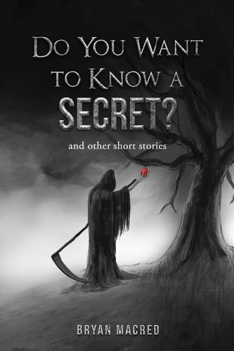 Do You Want To Know A Secret And Other Short Stories