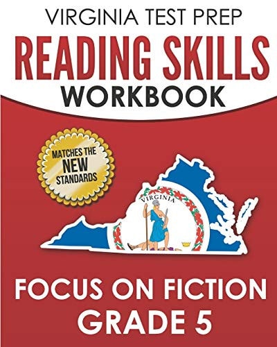 VIRGINIA TEST PREP Reading Skills Workbook Focus on Fiction Grade 5 Preparation for the SOL Reading Assessments