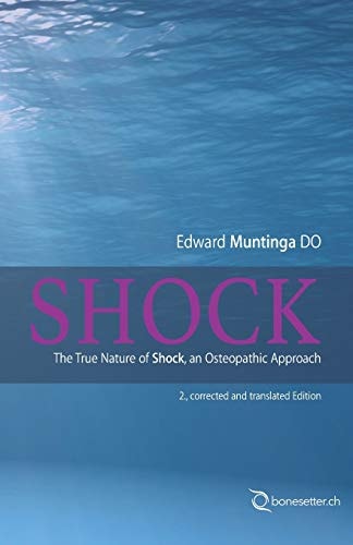 Shock The True Nature of Shock, an Osteopathic Approach
