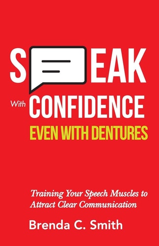 Speak With Confidence Even With Dentures Training Your Speech Muscles to Attract Clear Communication