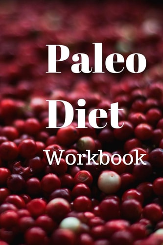 Paleo Diet Workbook Track Healthy Weight Loss