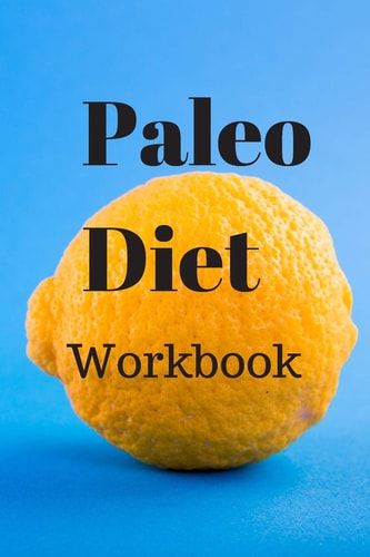 Paleo Diet Workbook Track Healthy Weight Loss