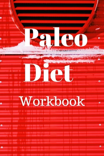 Paleo Diet Workbook Track Healthy Weight Loss