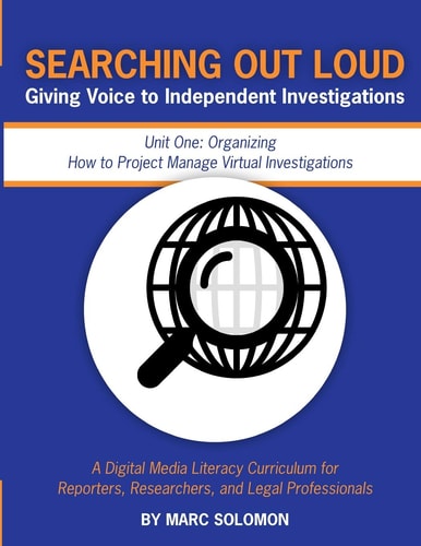 Searching Out Loud - Unit One Organizing -- How to Project Manage Virtual Investigations