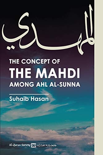 The Concept of the Mahdi Among Ahl Al-Sunna