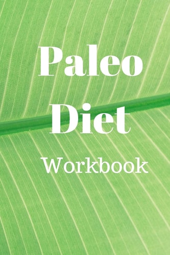 Paleo Diet Workbook Track Healthy Weight Loss