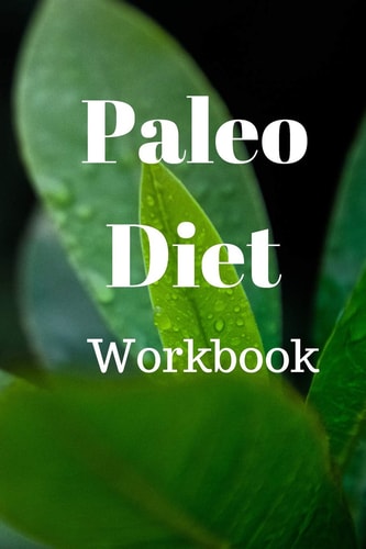Paleo Diet Workbook Track Healthy Weight Loss