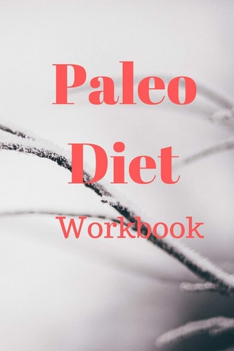 Paleo Diet Workbook Track Healthy Weight Loss