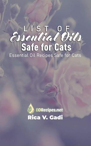 List of Essential Oils Safe for Cats Essential Oil Recipes Safe for Cats