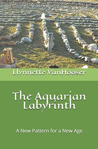The Aquarian Labyrinth A New Pattern for a New Age
