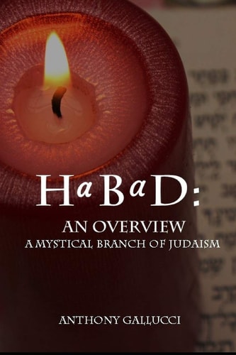 HaBaD An Overview: a Mystical Branch of Judaism