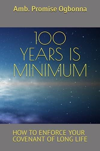 100 Years Is Minimum How to Enforce Your Covenant of Long Life