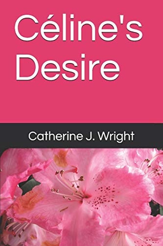 Céline's Desire