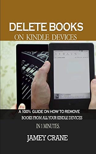 Delete Books on Kindle Devices A100% Guide on How to Remove Books From All Your Kindle Devices in 1 Minutes