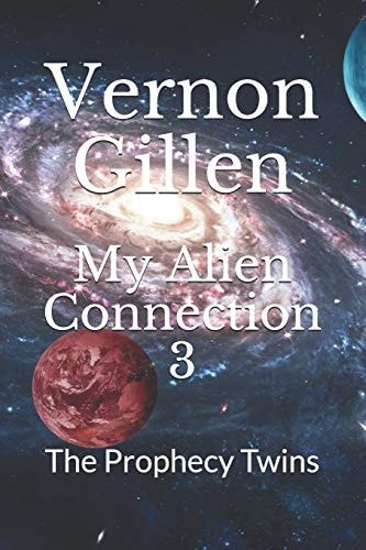My Alien Connection 3 The Prophecy Twins
