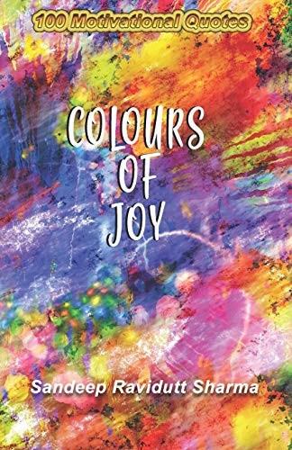 Colours of Joy 100 Motivational Quotes