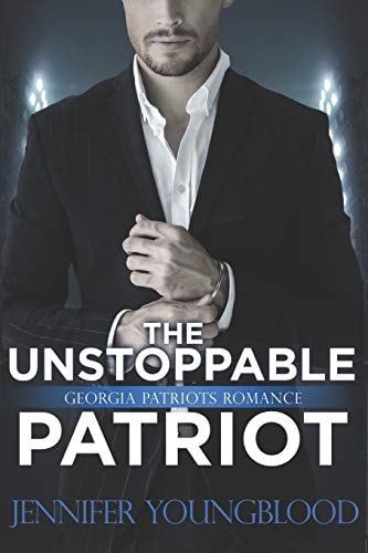 The Unstoppable Patriot Georgia Patriots Romance