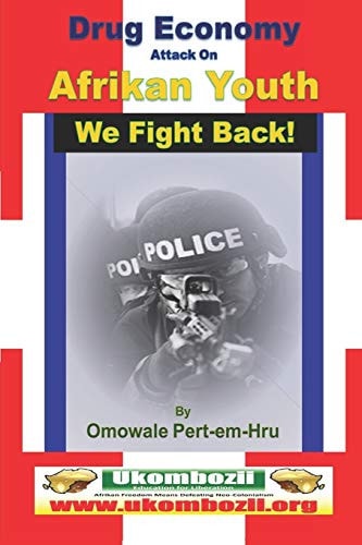 Drug Economy Attack on Afrikan Youth - We Fight Back : Britain's Low Intensity Drug War Against Afrikan Communities