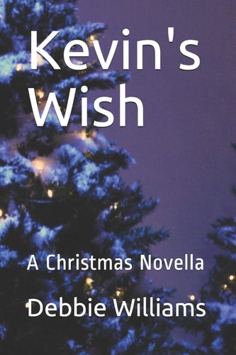 Kevin's Wish A Christmas Novella