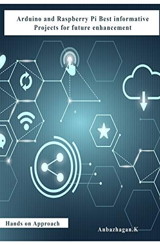 Arduino and Raspberry Pi Best Informative Projects for Future Enhancement