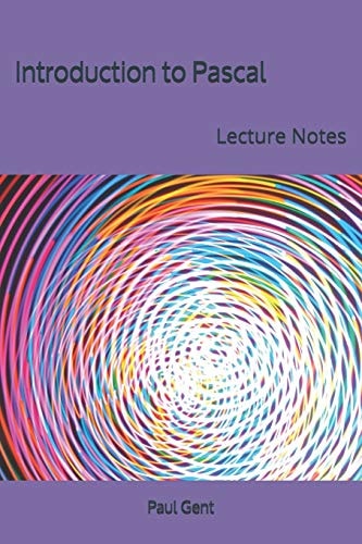 Introduction to Pascal Lecture Notes