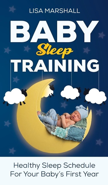 Baby Sleep Training: A Healthy Sleep Schedule For Your Babys First Year (What to Expect New Mom)