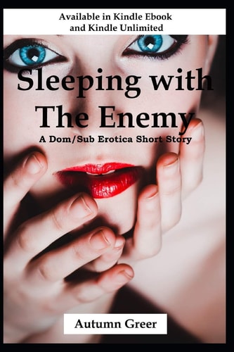 Sleeping with the Enemy A Dom/Sub Bisexual Erotica Short Story