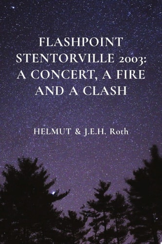 Flashpoint Stentorville 2003 A concert, a fire and a clash