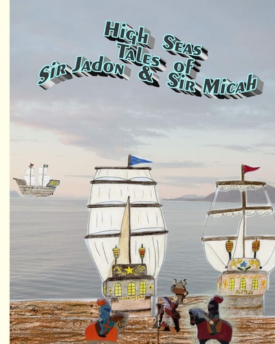High Seas Tales of Sir Jadon & Sir Micah